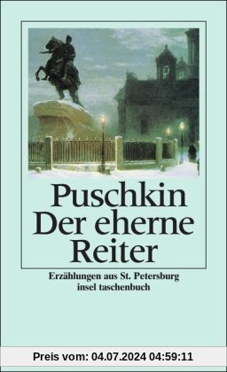 Der eherne Reiter: Petersburger Erzählungen (insel taschenbuch)